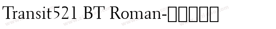 Transit521 BT Roman字体转换